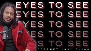 “Each and Every One of You Can See in the Spirit” HOW TO HAVE CLEAR VISION - Prophet Lovy Elias