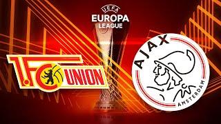 Union Berlin - Ajax Amsterdam Rückspiel  UEFA Europa League PROGNOSE