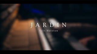 Jardin Felt Version \\ Original by Jacobs Piano