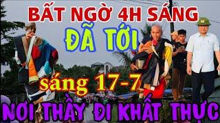 sáng 17-7 trực tiếp sư Minh Tuệ đi khất thực . sư Minh Tuệ khất thực ở đâu . phật tử đến gặp thầy