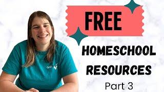 Free Homeschool Resources  Part 3