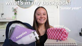 WHATS IN MY BACKPACK FOR JUNIOR YEAR