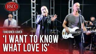 ‘I Want To Know What Love Is’ FOREIGNER Song Cover by The HSCC Feat. Danny Lopresto