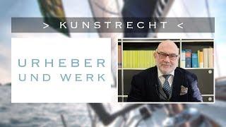 Frag den Anwalt - Kunstrecht - URHEBERRECHT URHEBER und WERK