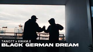 TANO77 x KWAM.E - BLACK GERMAN DREAM