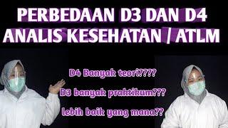 ANALIS KESEHATAN PERBEDAAN D3 DAN D4 ANALIS KESEHATAN  ATLM