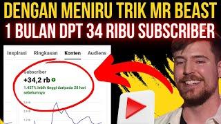 Dapat 34 Ribu Subscriber Dalam Waktu 1 Bulan Pakai Trik Mr Beast?