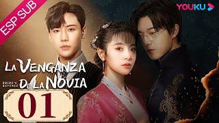 ESPSUB La venganza de la novia EP01 Se casa con el que no ama  RomanceTraje Antiguo  YOUKU