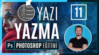 Photoshop Yazı Yazma  Yazı Nasıl Yazılır? Type Tool  PHOTOSHOP EĞİTİMİ #11