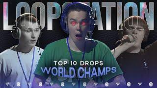 TOP 10 DROPS  Loopstation Battles  World Champs 2023