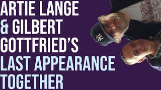 Artie Lange & Gilbert Gottfrieds Last Appearance Together