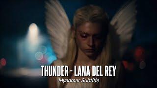 Thunder - Lana Del Rey Myanmar Subtitle