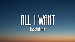 Kodaline - All I Want Lyrics