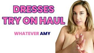 Try On Haul Dresses From Whatever Amy