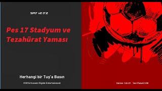 Pes 17 Stadyum ve Tezahürat Yaması 2020En GüncelPes 17 Yama EklentileriNe Nasıl Yapılır