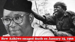 Did Nnamdi Azikiwe betrayed Nigeria in Jan. 15 1966 coup?