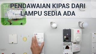 Cara-cara Pendawaian Kipas Dari Lampu Sedia Ada  DIDIKTV