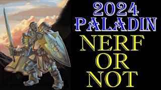2024 Paladin Nerf or Not?