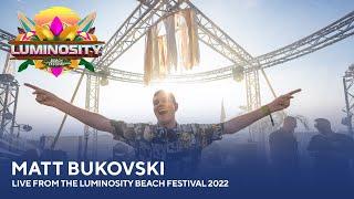 Matt Bukovski - Live from the Luminosity Beach Festival 2022 #LBF22