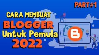 Cara Membuat Blogger Pemula 2022  part1