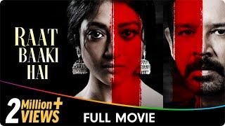 Raat Baaki Hai - Hindi Full Movie - Paoli Dam Dipannita Sharma Anup Soni Rahul Dev