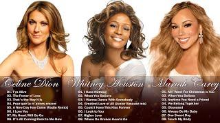 Celine Dion Whitney Houston Mariah Carey Greatest Hits playlist - Best Songs of World Divas 2023