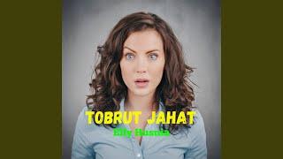 Tobrut Jahat