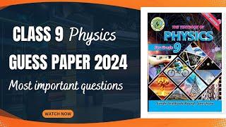 Class 9 Physics Guess Paper 2024  the educational hub  Sir Aliyaan Malik  Important Questions