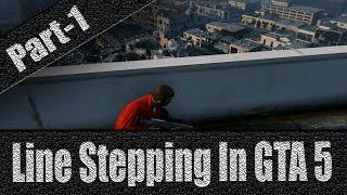 Rooftop Snipin - Line Stepping in GTA 5 #1