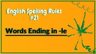 English Spelling Rules #21 Words Ending in -le Doubling of consonants before -le ending