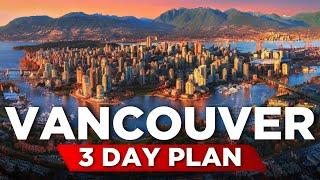 Great 3 DAY PLAN in Vancouver  Travel Guide  Travel to Canada