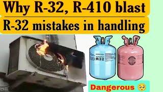 R-32 and R-410a Blasting reasons    Safety for R-32