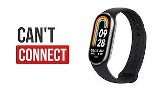 Fixed Xiaomi Mi Band 8 - Cant ConnectPair With Phone