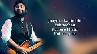 Baatein Ye Kabhi Na - Lyrics  Khamoshiyan  Arijit Singh