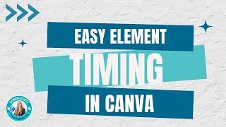 Element timing in CANVA