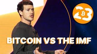 Bitcoin vs The IMF - Bitcoin 2023