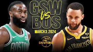 Golden State Warriors vs Boston Celtics Full Game Highlights  March 3 2024  FreeDawkins