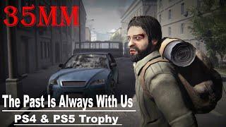 35MM - The Past Is Always With Us Ending Trophy %100 Walkthrough