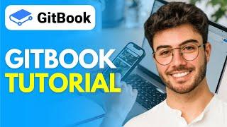 Gitbook Tutorial 2024 How to Use Gitbook for White Paper Documentation