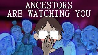 ancestors are watching you