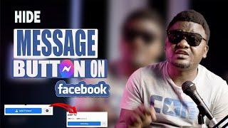 How to hide message button on facebook 2023  Remove message button  disable message button on FB