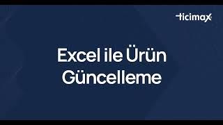 Ticimax  Excel İle Ürün Güncelleme