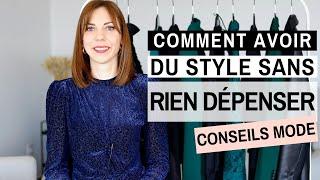 COMMENT AVOIR DU STYLE SANS DEPENSER  ⎢Conseils mode & Style