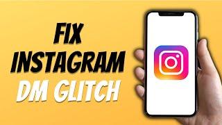 How To Fix Instagram DM Glitch EASY Tutorial