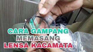 CARA GAMPANG MEMASANG LENSA KACAMATA YG LEPAS