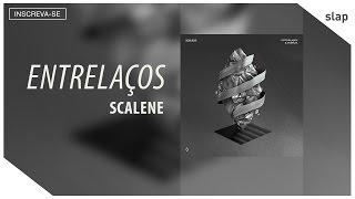 Scalene - Entrelaços Lyric Video