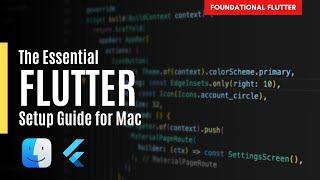 Get Flutter Up and Running in Under an Hour  The Essential Mac Setup Guide 2024 Edition