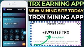 X-TRON  TRX Mining Website 2024  Free TRON Earning Apps   New TRX Investment Platform