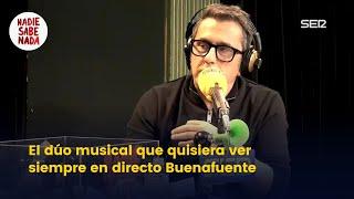 El dúo musical que quisiese ver siempre en directo Andreu Buenafuente