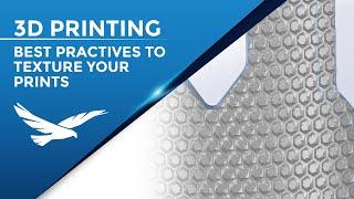 3D Printing Thursday - Best Practices to Texture Your Prints
